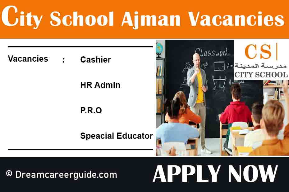 City School Ajman Vacancies 2022