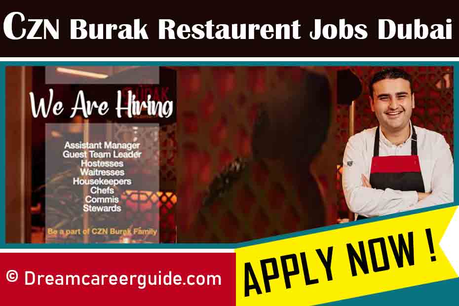 Czn Burak Restaurant Dubai Job Vacncies 2022-023