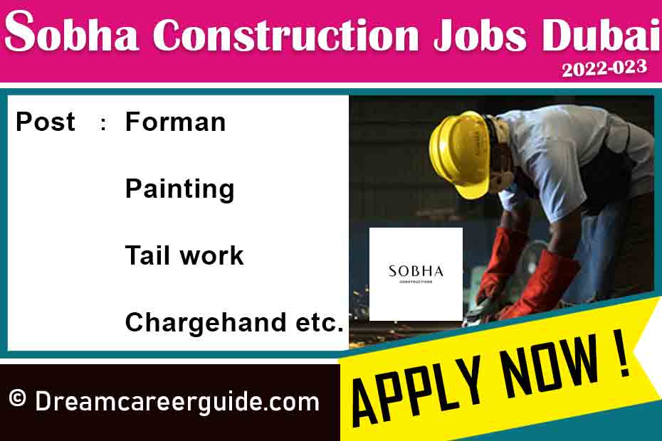 Sobha Construction job Vacancy Dubai