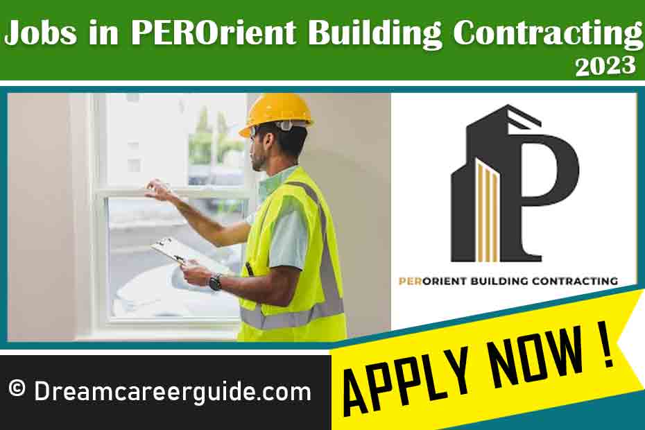 PEROrient Building Contracting LLC Dubai Silicon Oasis | Latest Job Openings 2023