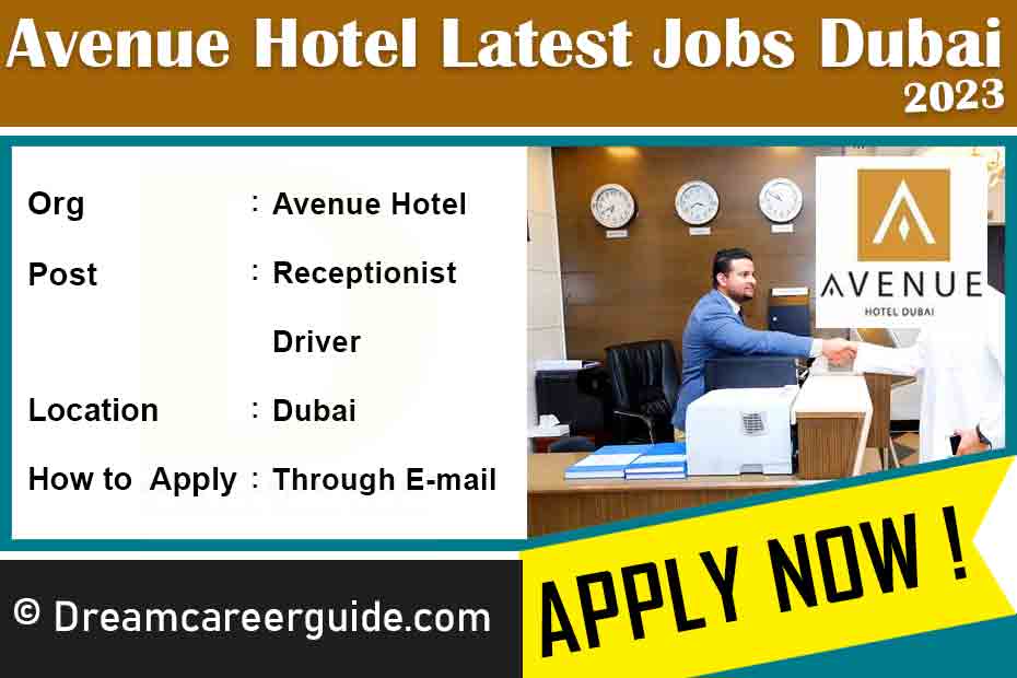 Avenue Hotel Dubai Careers Latest Job Openings 2023. 