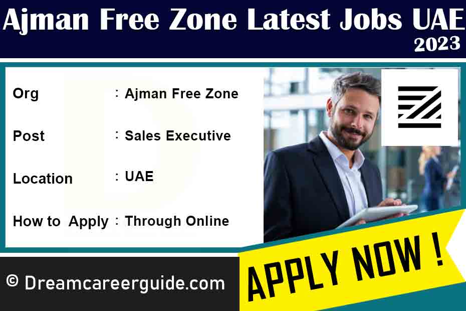 Jobs in Ajman Free Zone Latest Openings 2023