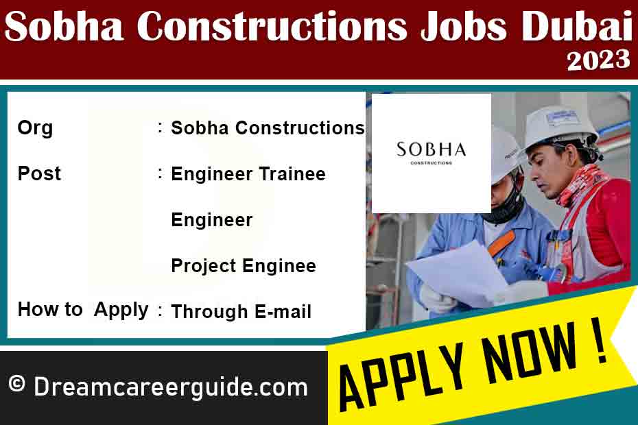 Start Your Career as an Engineer at Sobha Constructions Dubai | Apply Now
