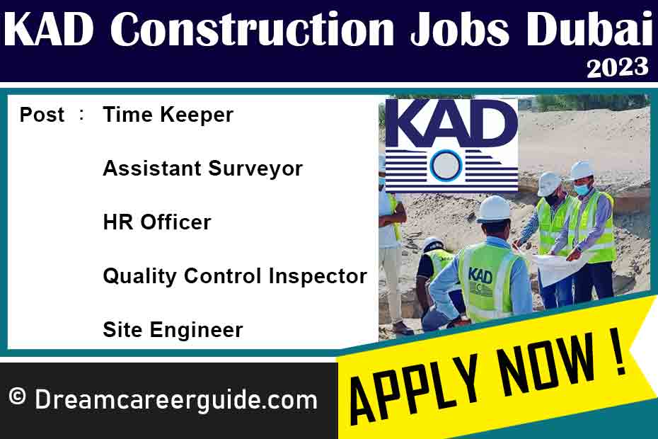 KAD Construction Dubai Job Openings Latest 2023