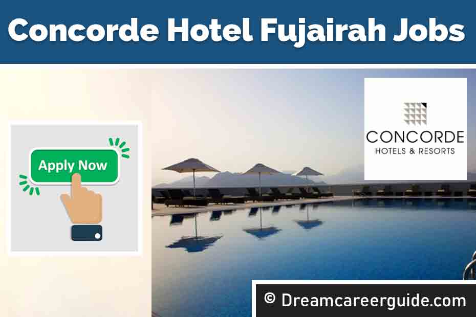 Concorde Hotel Fujairah Careers: Hotel Jobs in UAE Await!