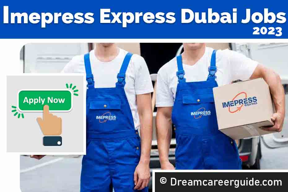 Imepress Express Jobs Dubai 2023 Apply now !