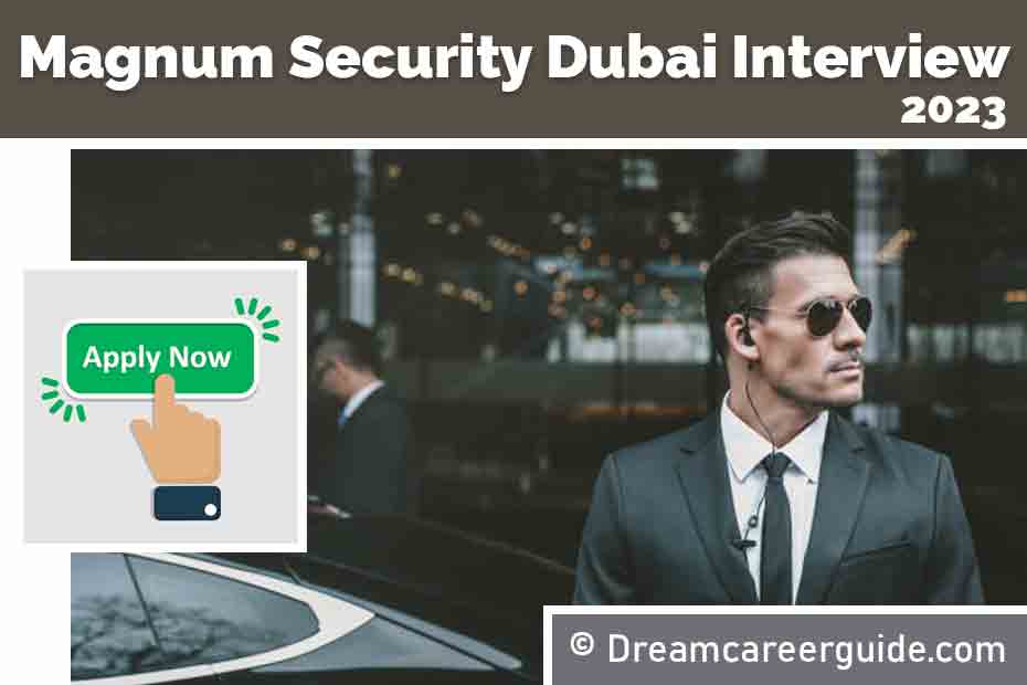 Magnum Security Services Jobs Attend Dubai's Walk-in Interview!