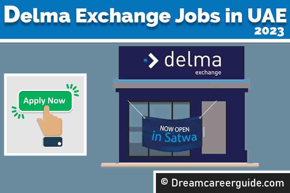 Delma Exchange Careers Dubai | Apply now for U A E Jobs !