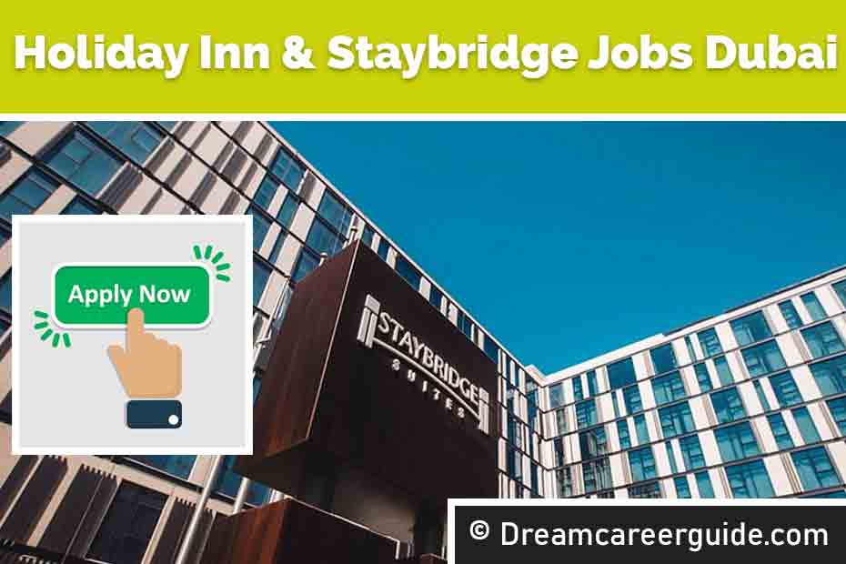 Jobs Vacancies in Dubai Holiday Inn & Staybridge Suites