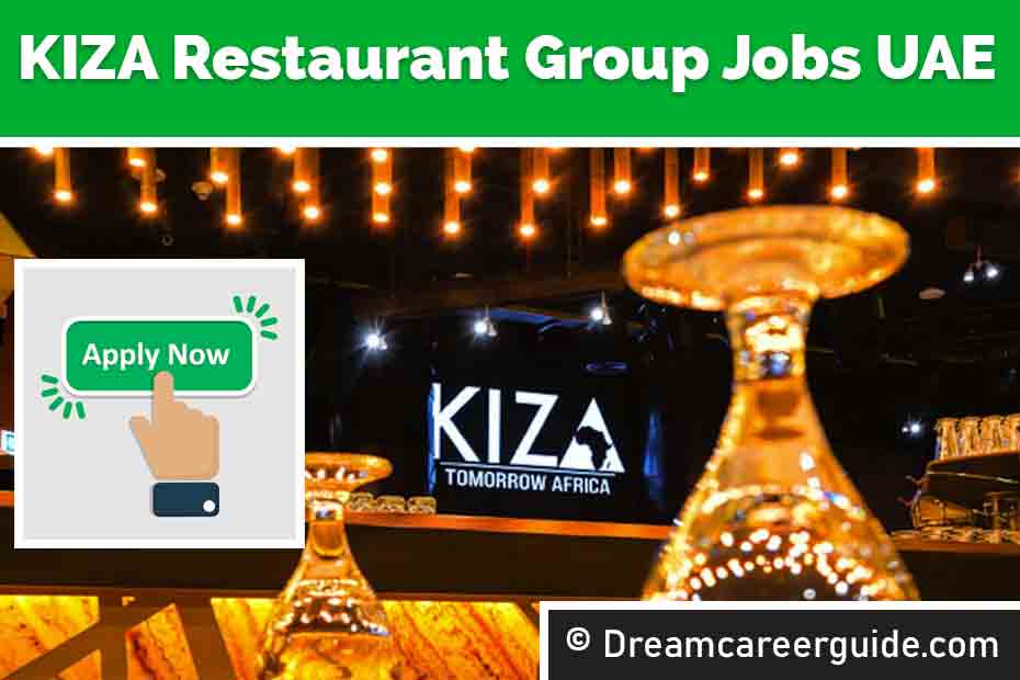 Kiza Restaurant Group Careers | Apply Now for Dubai Employment Visa