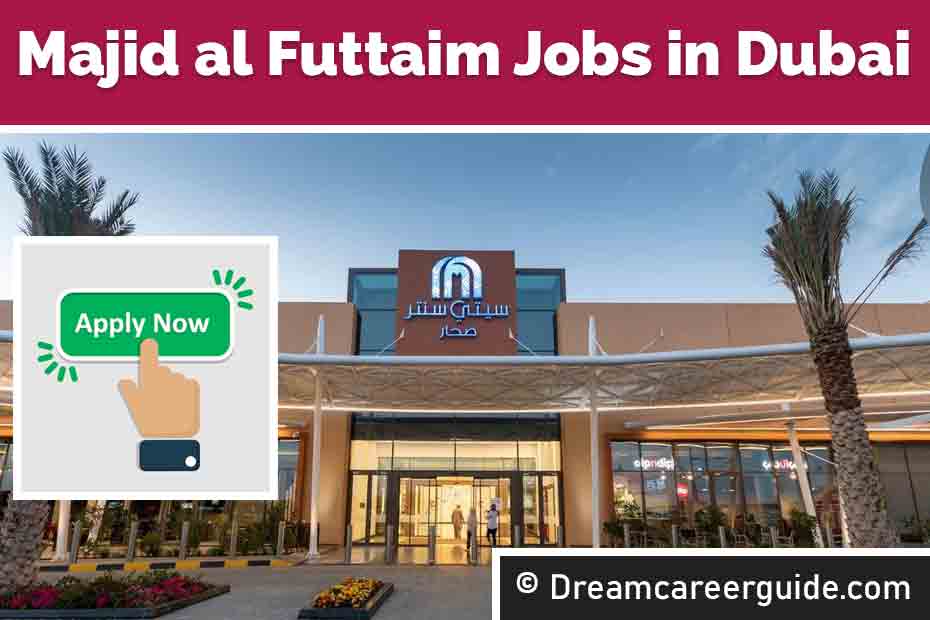 Majid Al Futtaim Jobs in Dubai