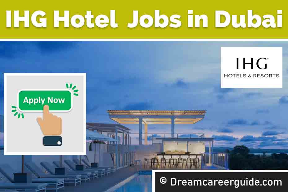 IHG Dubai Careers Apply Now for U A E Jobs