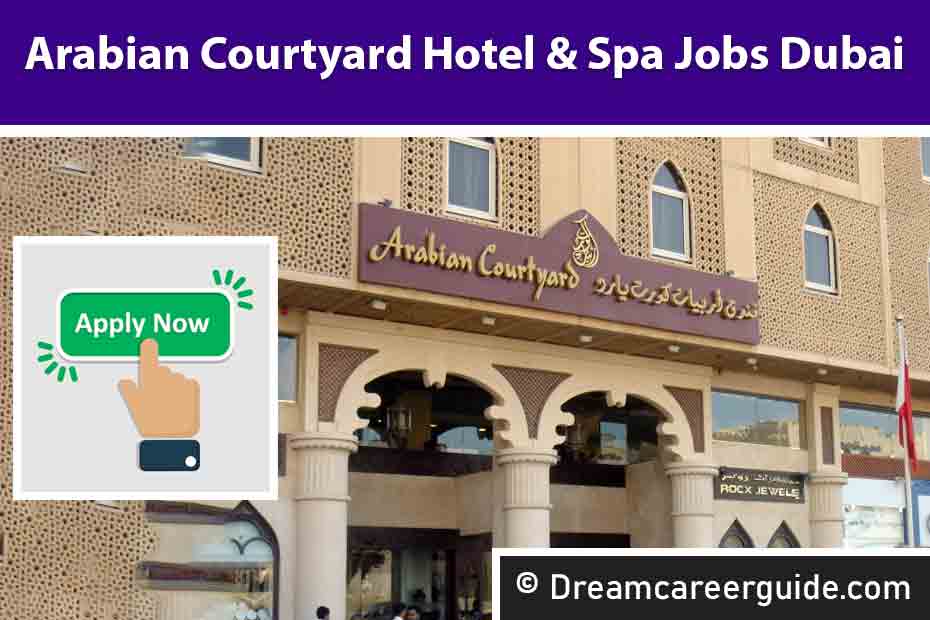 Arabian Courtyard Hotel & Spa Jobs Dubai