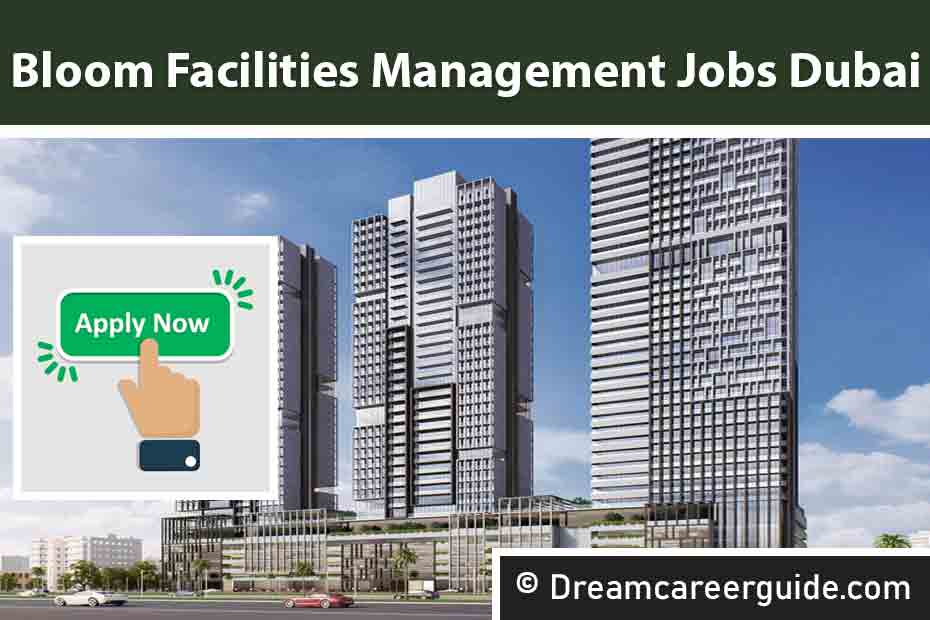 Bloom Facilities Management Jobs Dubai
