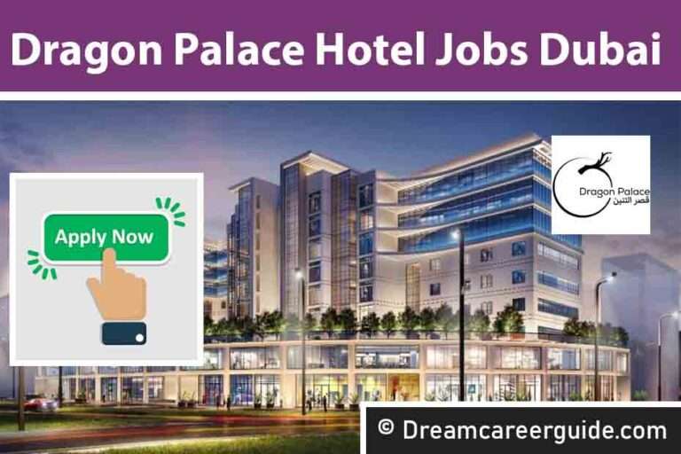 Dragon Palace Hotel Careers | Urgent Job Vacancies In Dubai