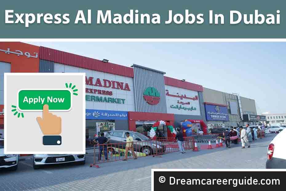 Express Al Madina Jobs in Dubai | Supermarket Jobs in Dubai