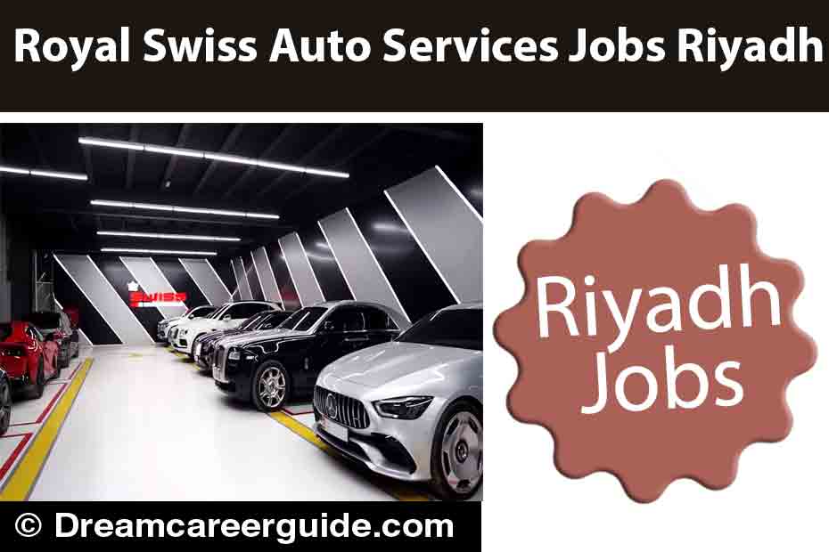 Explore the best in Riyadh Careers! Royal Swiss Auto Services has a latest job offering packed with great company benefits. Don't worry; they're keen on background screening for safety. Discover more vacancies at Dream Career Guide, a go-to for free job posting sites in UAE.