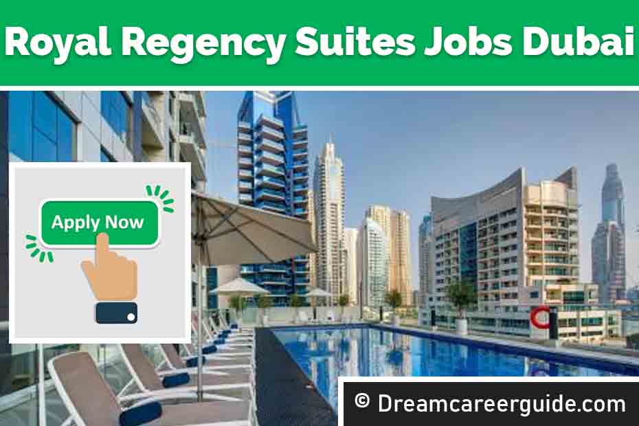 Royal Regency Suites Dubai Careers