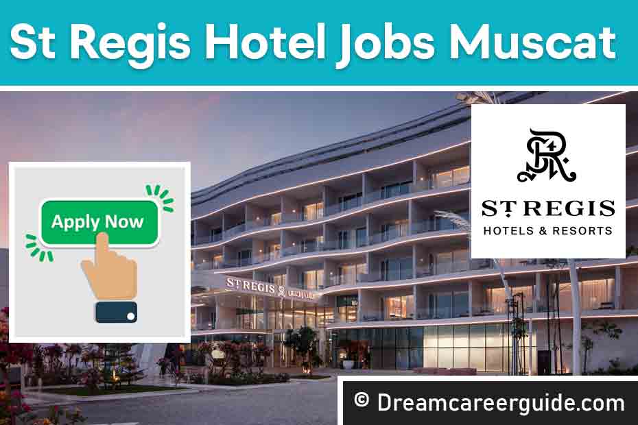 St Regis Muscat Careers Openings