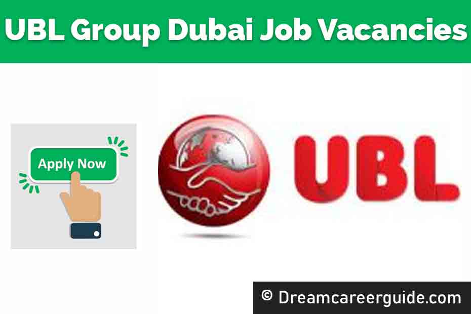 UBL Group Dubai Vacancies