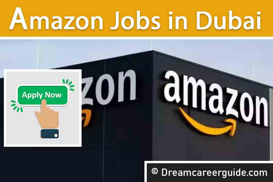 Apply Now for Amazon Jobs in Dubai | Latest Dubai Careers with Visa & Tax-Free Salary