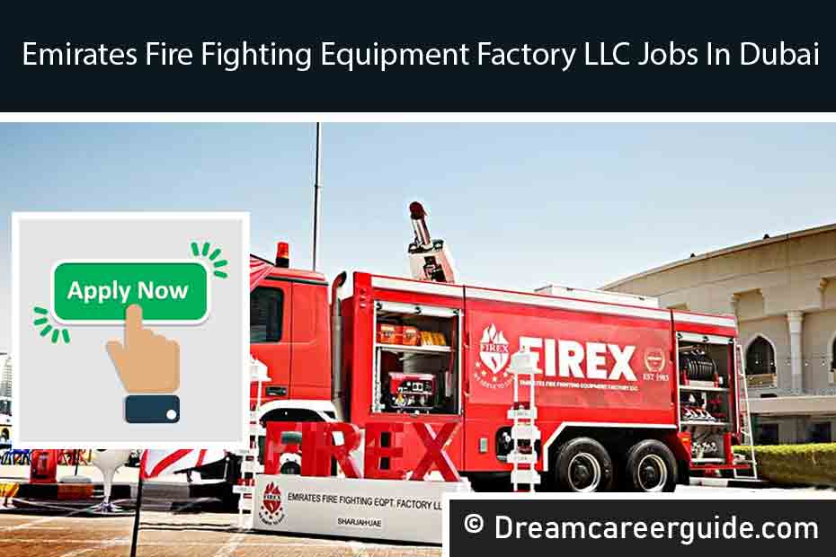 Emirates Fire Fighting Equipment Factory LLC Vacancy | High Salary UAE Jobs