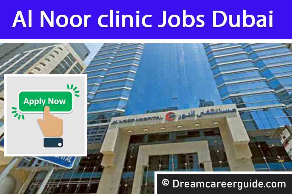 Al Noor Clinic Careers | High Salary Healthcare Jobs in UAE 2025