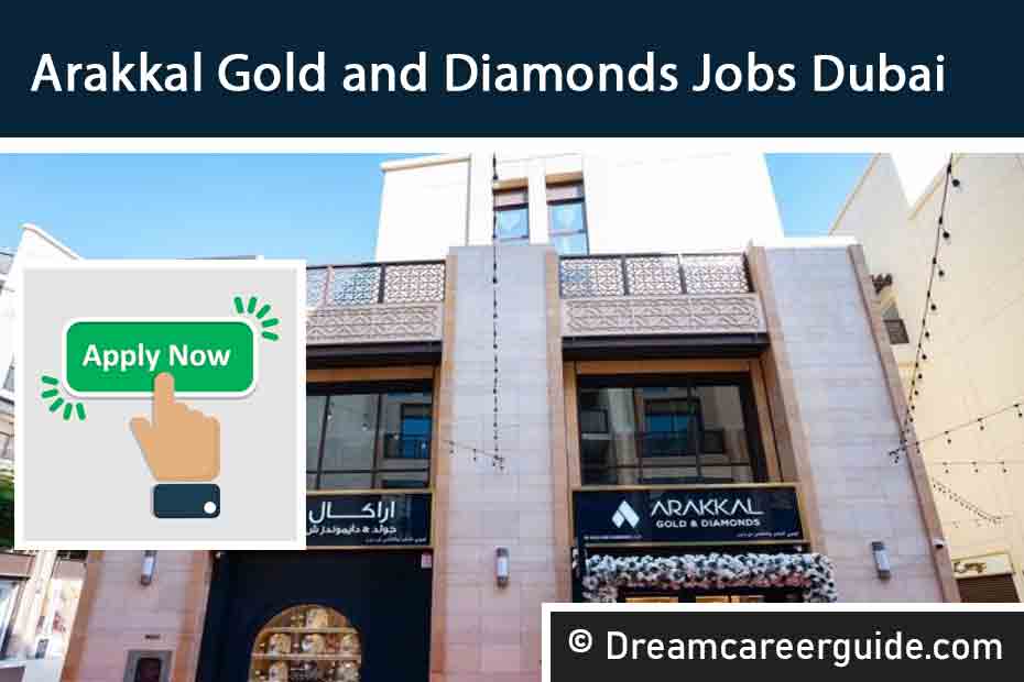 Arakkal Gold and Diamonds Careers | High Salary Jewelry & Retail Jobs UAE 2025