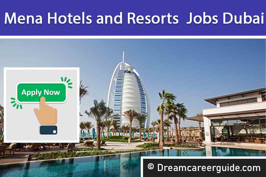 Mena Hotels and Resorts Careers | High Salary Hospitality Jobs in UAE 2025