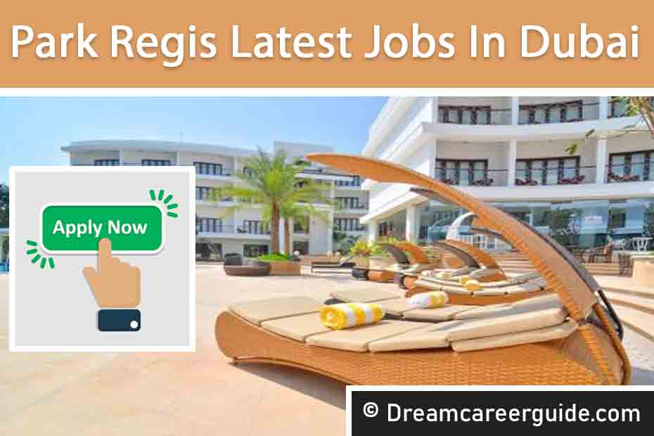 Park Regis Careers | High Salary Hospitality & Hotel Jobs in UAE 2025